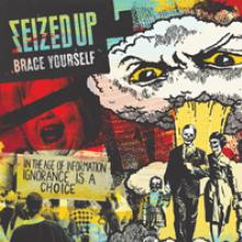 SEIZED UP  - VINYL BRACE YOURSELF [VINYL]