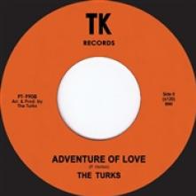 TURKS  - VINYL ADVENTURE OF LOVE / FIRE [VINYL]