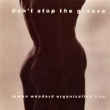 LYMAN WOODARD ORGANIZATIO  - VINYL DON'T STOP THE.. -REMAST- [VINYL]