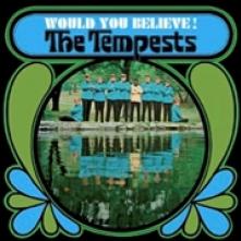 TEMPESTS  - VINYL WOULD YOU BELIEVE! [VINYL]