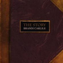 CARLILE BRANDI  - CD STORY