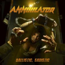 ANNIHILATOR  - CD BALLISTIC, SADISTIC