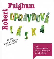 Robert Fulghum  - CD Opravdová láska..