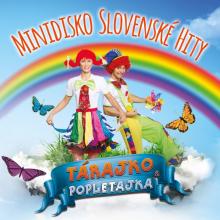 TARAJKO A POPLETAJKA  - CD MINIDISKO SLOVENSKE HITY