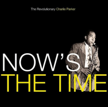 PARKER CHARLIE QUINTET  - VINYL NOW'S THE TIME -COLOURED- [VINYL]