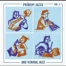  PRIBEHY JAZZU VOL. 2 / AKO VZNIKAL JAZZ - suprshop.cz