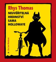  THOMAS: NEUVERITELNA HRDINSTVI SAMA HOLLOWAYE - supershop.sk