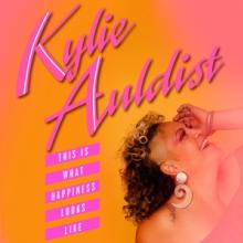 AULDIST KYLIE  - VINYL THIS IS WHAT HAPPINESS.. [VINYL]