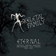 SKELETAL FAMILY  - CD ETERNAL-BBC SESSIONS