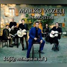 VOZELJ MARKO IN MOJSTRI  - CD OLJKE, ROŽMARIN IN SOL