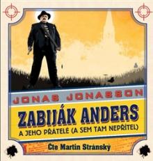 JONAS JONASSON  - CD ZABIJAK ANDERS A JEHO PRATELE