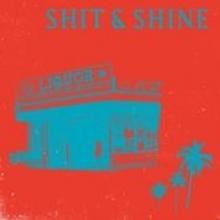 SHIT AND SHINE  - VINYL MALIBU LIQUOR STORE [LTD] [VINYL]