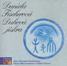 DANIELA FISCHEROVA  - CD DUHOVA JISKRA