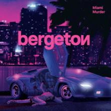 BERGETON  - CDD MIAMI MURDER (LTD.DIGI)