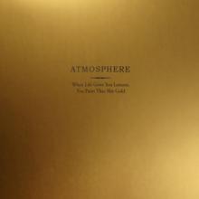 ATMOSPHERE  - VINYL WHEN LIFE GIVE..