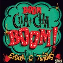 ESTHER & LOS TWANGS  - CD BOOM CHA CHA