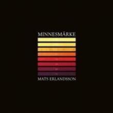 ERLANDSSON MATS  - VINYL MINNESMARKE [VINYL]