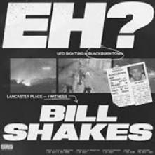 SHAKES BILL  - VINYL EH? [LTD] [VINYL]