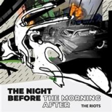 RIOTS  - SI NIGHT BEFORE/THE.. /7