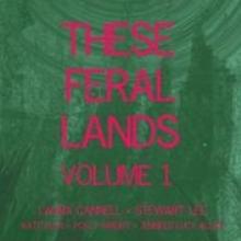 LAURA CANNELL / STEWART LEE & ..  - CD THESE FERAL LANDS