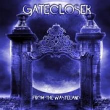 GATECLOSER  - CD FROM THE WASTELAND