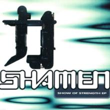 SHAMEN  - VINYL SHOW OF STRENGTH -EP- [VINYL]