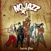 NOJAZZ  - CD HAVE FUN