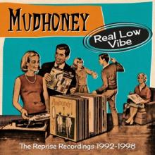 MUDHONEY  - 4xCD REAL LOW VIBE