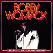 WOMACK BOBBY  - CD IT'S PARTY TIME: THE..