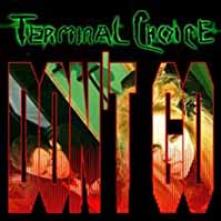 TERMINAL CHOICE  - CDS DON'T GO