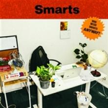 SMARTS  - VINYL WHO NEEDS SMARTS, ANYWAY? [VINYL]