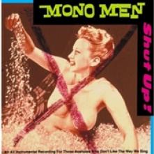 MONO MEN  - VINYL SHUT UP! [VINYL]