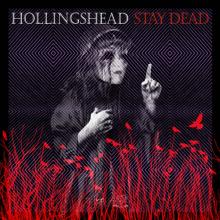 HOLLINGSHEAD  - CDD STAY DEAD