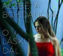 BOHDANOVA ALZBETA  - CD O LASKU DAL