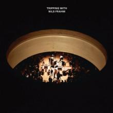 FRAHM NILS  - CD TRIPPING WITH NILS FRAHM