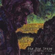 BIG BIG TRAIN  - CDG GOODBYE TO THE AGE OF ST