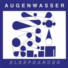 AUGENWASSER  - VINYL SLEEPDANCER [VINYL]