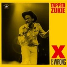 ZUKIE TAPPER  - VINYL X IS WRONG [VINYL]