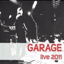 GARAGE  - CD LIVE 2011