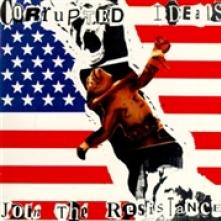 CORRUPTED IDEALS  - VINYL JOIN THE RESISTANCE [VINYL]