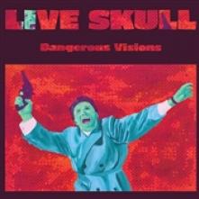 LIVE SKULL  - CD DANGEROUS VISIONS