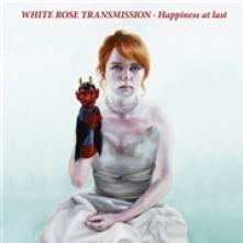 WHITE ROSE TRANSMISSION  - CD HAPPINESS AT LAST
