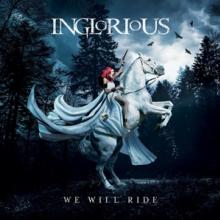 INGLORIOUS  - VINYL WE WILL RIDE [VINYL]