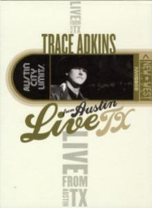 ADKINS TRACE  - DVD LIVE FROM AUSTIN, TX