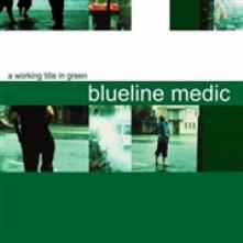 BLUELINE MEDIC  - VINYL WORKING TITLE IN GREEN [VINYL]