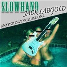 LABGOLD JACK SLOWHAND  - CD ANTHOLOGY 1