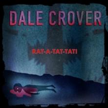 CROVER DALE  - VINYL RAT-A-TAT-TAT! -COLOURED- [VINYL]