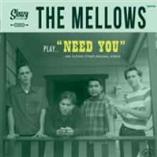 MELLOWS  - VINYL PLAY... 'NEED YOU' [VINYL]