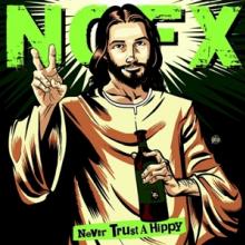 NOFX  - VINYL NEVER TRUST A HIPPIE-10- [VINYL]