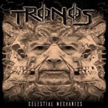 TRONOS  - VINYL CELESTIAL MECHANICS [VINYL]